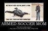 armed-soccer-mom-gun-control-girl-right-demotivational-poster-1258419349.jpg