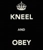kneel and obey.jpg