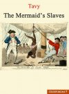 The Mermaid's Slaves - Tavy.jpg