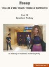 Trailer Park Trixie's Torment - Part III - Turkey - Fossy.jpg
