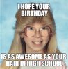 bad_hair_day_inappropriate_birthday_meme1.jpg