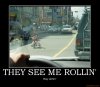 they-see-me-rollin-demotivational-poster-1234180275.jpg