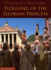 Flogging of the Silurian Princess  - Praefectus Praetorio.jpg